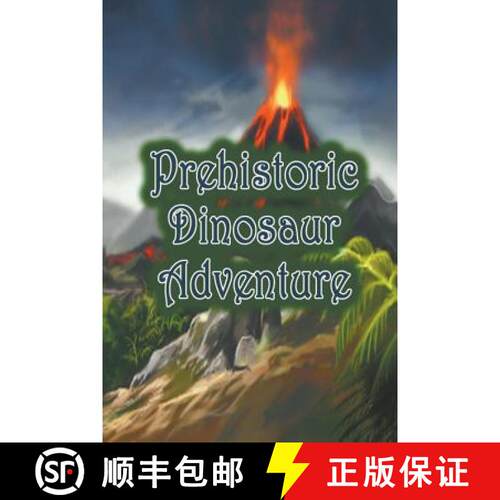 【3-4周达】Prehistoric Dinosaur Adventure: An Awesome Picture Book [9781680323214]