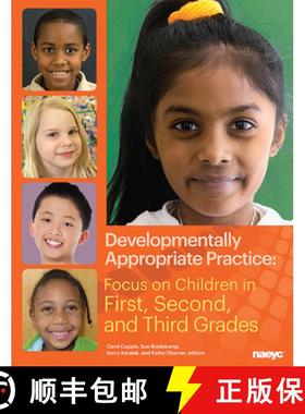 【3-4周达】Developmentally Appropriate Practice : Focus on Children in First, Second, and Third Grades [9781938113048]