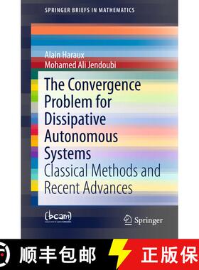 【3-4周达】The Convergence Problem for Dissipative Autonomous Systems : Classical Methods and Recent ... [9783319234069]