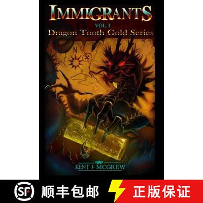 【3-4周达】精装 Immigrants: Dragon Tooth Gold - Volume 1 [9781733665001]