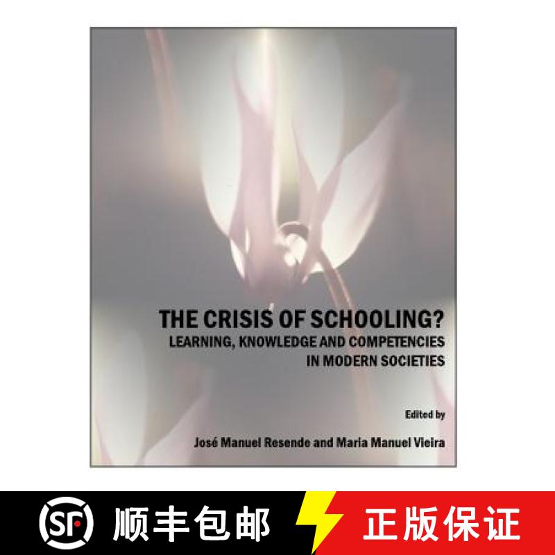 预订 The Crisis of Schooling?: Learning, Knowledge and Competencies in Modern Societies [9781443809573]