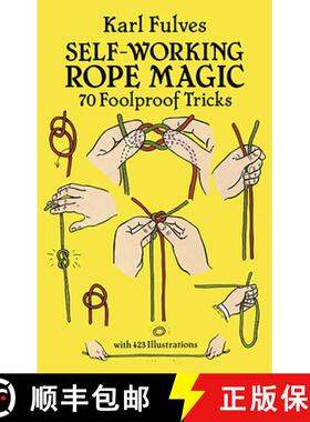 预订 Self-Working Rope Magic: 70 Foolproof Tricks [9780486265414]
