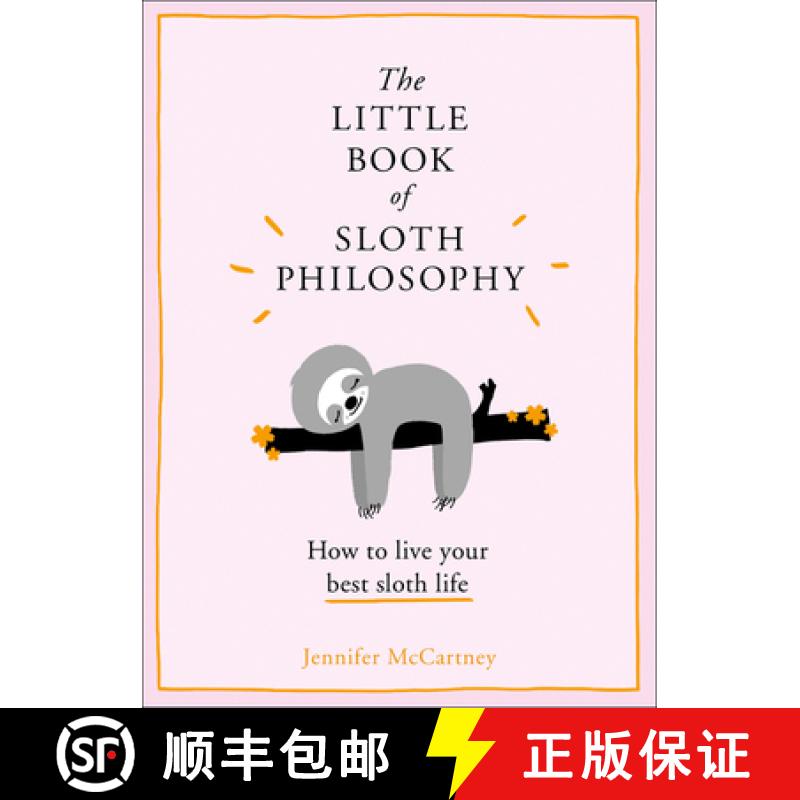 【3-4周达】The Little Book of Sloth Philosophy (the Little Animal Philosophy Books) [9780008313692]