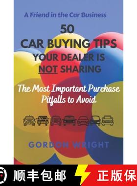 【3-4周达】50 Car Buying Tips Your Dealer is NOT Sharing: The Most Important Purchase Pitfalls to Avoid [9781989686645]