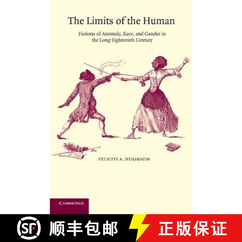 【3-4周达】The Limits of the Human: Fictions of Anomaly, Race and Gender in the Long Eighteenth Century [9780521016421]