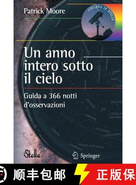 【3-4周达】Un Anno Intero Sotto Il Cielo: Guida a 366 Notti d'Osservazioni [9788847005419]