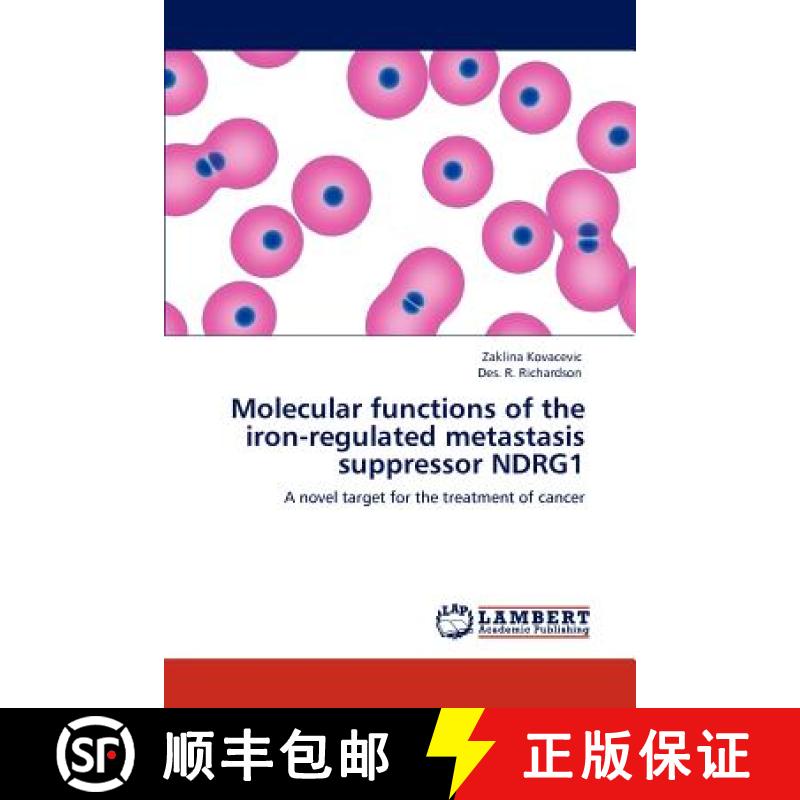 预订 Molecular functions of the iron-regulated metastasis suppressor NDRG1 [9783848489244]