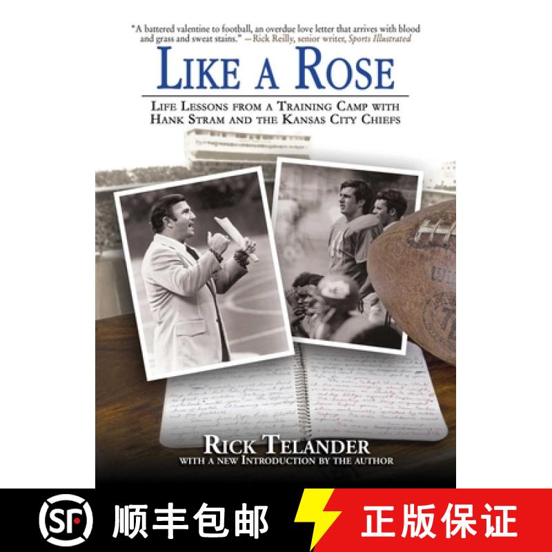 【3-4周达】Like a Rose: Life Lessons from a Training Camp with Hank Stram and the Kansas City Chiefs [9781613212127]