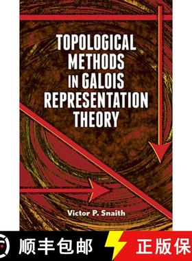 预订 Topological Methods in Galois Representation Theory [9780486493589]