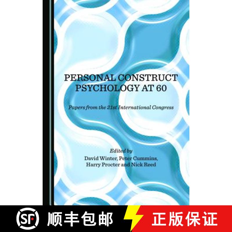 预订 Personal Construct Psychology at 60 : Papers from the 21st International Congress [9781443882798]