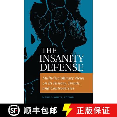 【3-4周达】The Insanity Defense: Multidisciplinary Views on Its History, Trends, and Controversies [9781440831805]