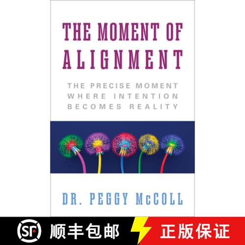 【3-4周达】The Moment of Alignment : The Precise Moment Where Intention Becomes Reality [9781722507268]