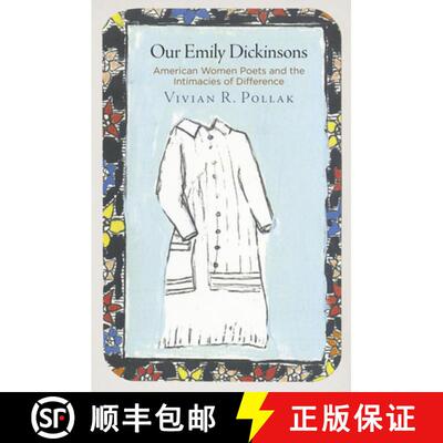 【3-4周达】精装 Our Emily Dickinsons – American Women Poets and the Intimacies of Difference [9780812248449]