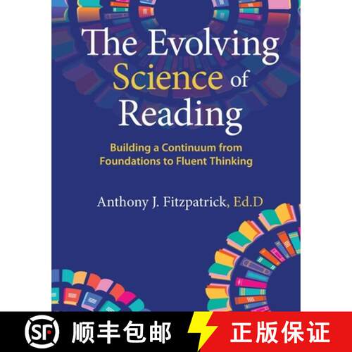 【3-4周达】The Evolving Science of Reading: Building a Continuum from Foundations to Fluent Thinking [9780986437779]