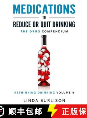 【3-4周达】Medications to Reduce or Quit Drinking: The Drug Compendium: Volume 4 of the 'A Prescripti... [9780997107630]