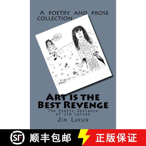 【3-4周达】Art is the Best Revenge: The Poetic Deviance of Jim Larsen [9780615858012]