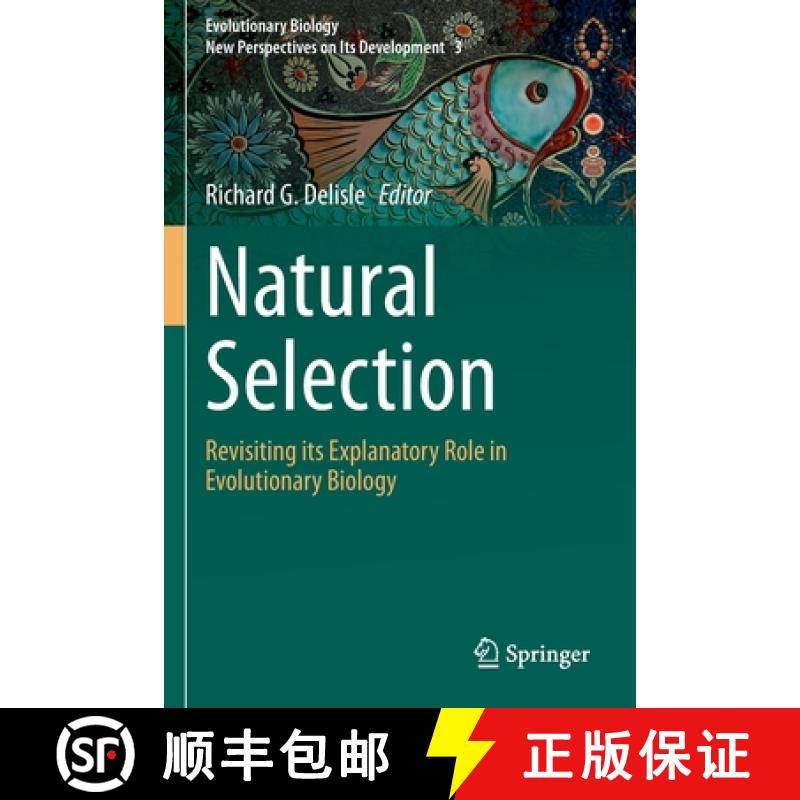 【3-4周达】Natural Selection : Revisiting its Explanatory Role in Evolutionary Biology [9783030655389]