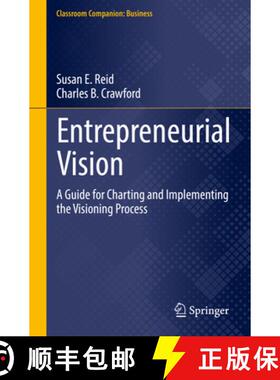 【3-4周达】Entrepreneurial Vision : A Guide for Charting and Implementing the Visioning Process [9783030778057]