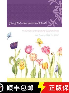 【3-4周达】You, God, Hormones, and Health: An Informative and Inspirational Guide to Wellness [9781449729431]