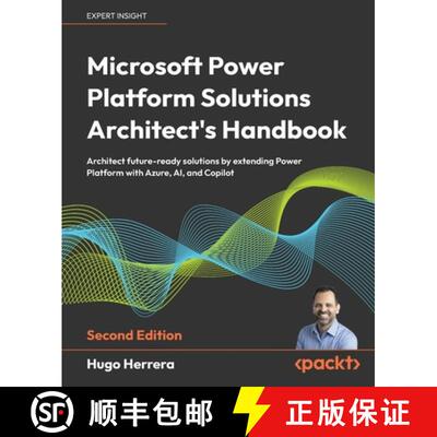 预订 Microsoft Power Platform Solutions Architect's Handbook - Second Edition: Architect future-ready... [9781835089262]