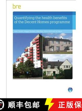 【3-4周达】Quantifying the Health Benefits of the Decent Homes Programme [9781848063631]