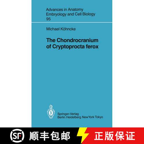 【3-4周达】The Chondrocranium of Cryptoprocta ferox [9783540153375]