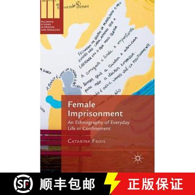 【3-4周达】Female Imprisonment : An Ethnography of Everyday Life in Confinement (1st ed. 2017) (1st e... [9783319636849]