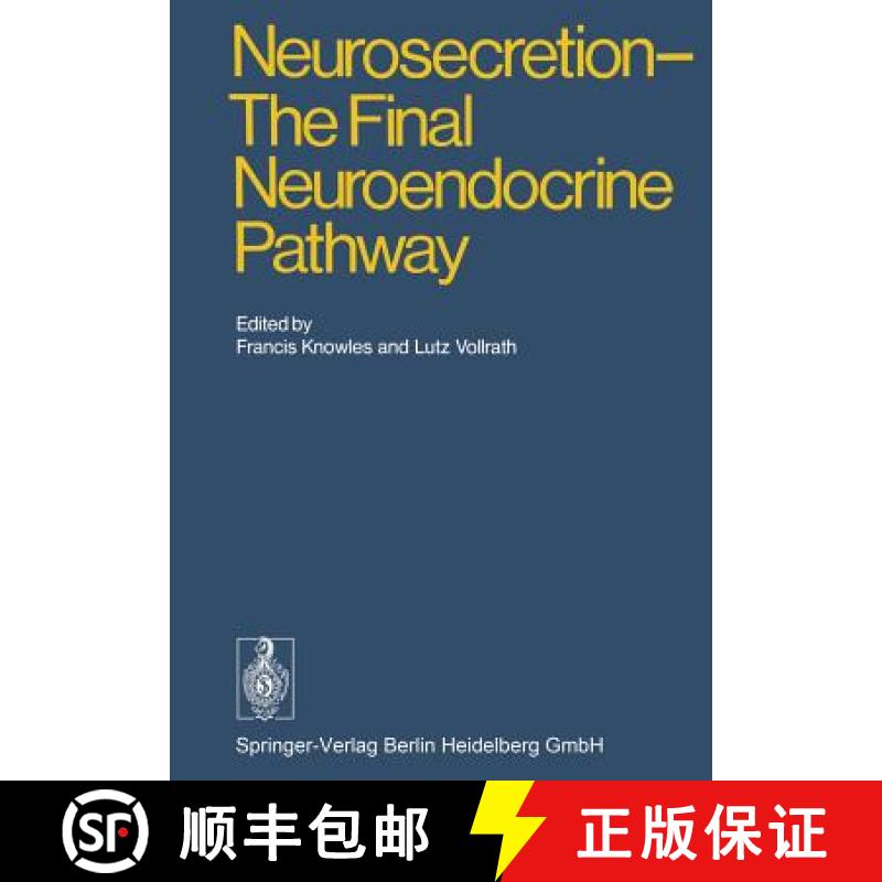 【3-4周达】Neurosecretion - The Final Neuroendocrine Pathway : VI International Symposium on Neurosec... [9783662125892]
