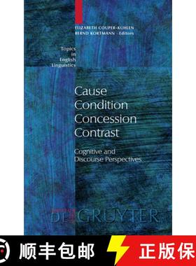 预订 Cause - Condition - Concession - Contrast: Cognitive and Discourse Perspectives [9783110166903]