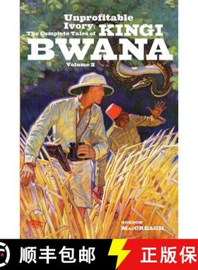 预订 Unprofitable Ivory: The Complete Tales of Kingi Bwana, Volume 2 [9781618271617]