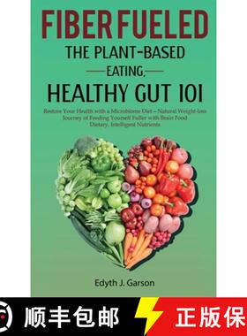 【3-4周达】Fiber Fueled: The Plant-Based Eating, Healthy Gut 101 [9781990409035]