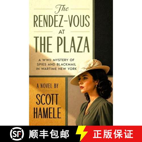 【3-4周达】The Rendez-Vous at The Plaza: A WWII Mystery of Spies and Blackmail in Wartime New York [9798256003548]