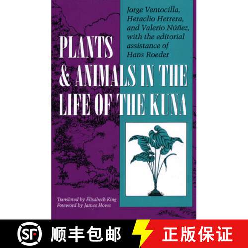【3-4周达】Plants and Animals in the Life of the Kuna [9780292787261]