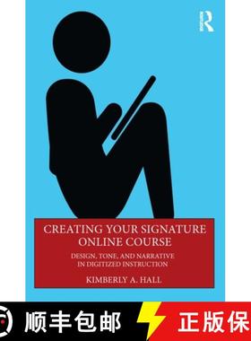 【3-4周达】Creating Your Signature Online Course: Design, Tone, and Narrative in Digitized Instruction [9781032355689]