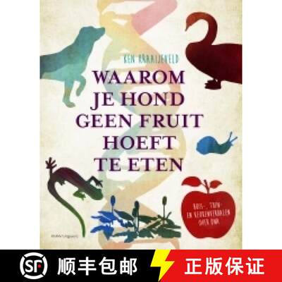 预订 Waarom je Hond Geen Fruit Hoeft te Eten: Huis-, Tuin- en Keukenverhalen over DNA[Why Your Dog D...[9789050115841]