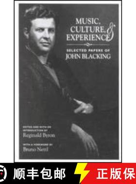 【3-4周达】Music, Culture, and Experience: Selected Papers of John Blacking [9780226088297]