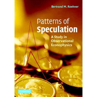 【4周达】Patterns of Speculation: A Study in Observational Econophysics [9780521802635]