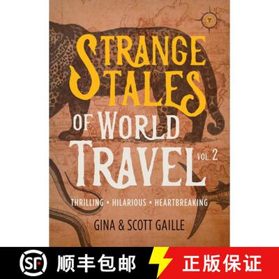【3-4周达】Strange Tales of World Travel, Volume 2 : Thrilling, Hilarious, Heartbreaking [9781609522155]