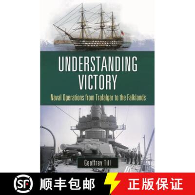 【3-4周达】精装 Understanding Victory: Naval Operations from Trafalgar to the Falklands [9780275987244]