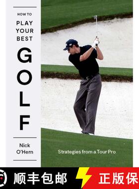 【3-4周达】How to Play Your Best Golf: Strategies From a Tour Pro [9781743798041]