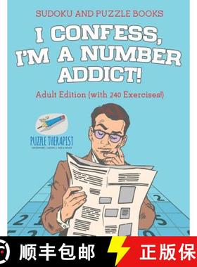 【3-4周达】I Confess, I'm a Number Addict! | Sudoku and Puzzle Books | Adult Edition (with 240 Exerci... [9781541942073]