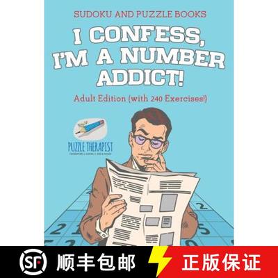 【3-4周达】I Confess, I'm a Number Addict! | Sudoku and Puzzle Books | Adult Edition (with 240 Exerci... [9781541942073]