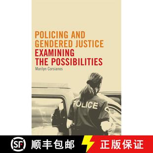 Justice 9781442601352 4周达 Possibilities the Examining Gendered and Policing