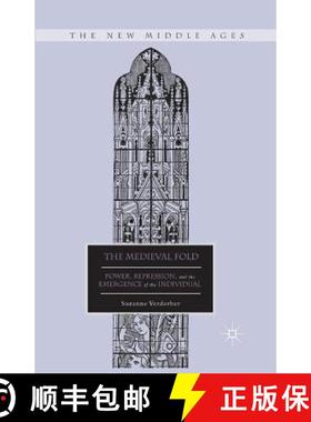 【3-4周达】The Medieval Fold : Power, Repression, and the Emergence of the Individual [9781349433490]