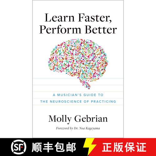 【3-4周达】精装 Learn Faster, Perform Better: A Musician's Guide to the Neuroscience of Practicing [9780197680063]
