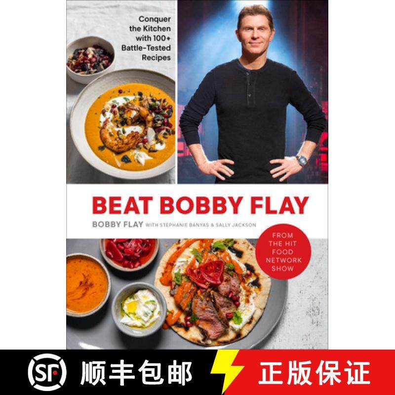 【3-4周达】Beat Bobby Flay: Conquer the Kitchen with 100+ Battle-Tested Recipes: A Cookbook [9780593232385]
