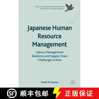 【3-4周达】Japanese Human Resource Management : Labour-Management Relations and Supply Chain Challeng... [9783319430522]