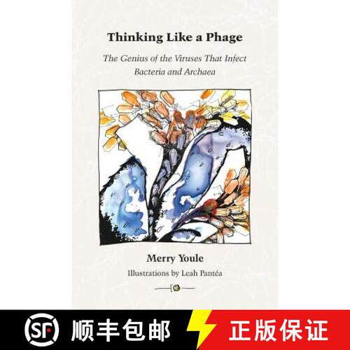 【3-4周达】Thinking Like a Phage: The Genius of the Viruses That Infect Bacteria and Archaea [9780990494317]
