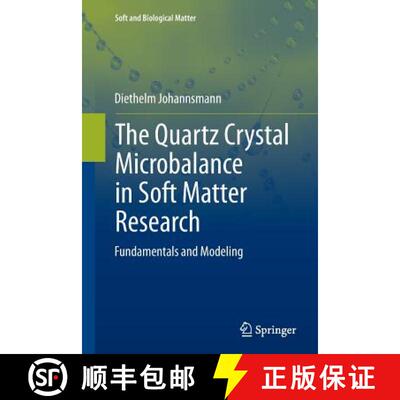 【3-4周达】The Quartz Crystal Microbalance in Soft Matter Research : Fundamentals and Modeling (Softc... [9783319348551]