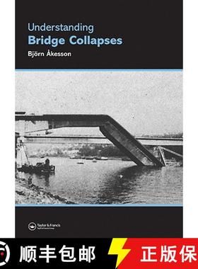 【3-4周达】Understanding Bridge Collapses: From the Horizon of the Structural Engineer [9780415436236]